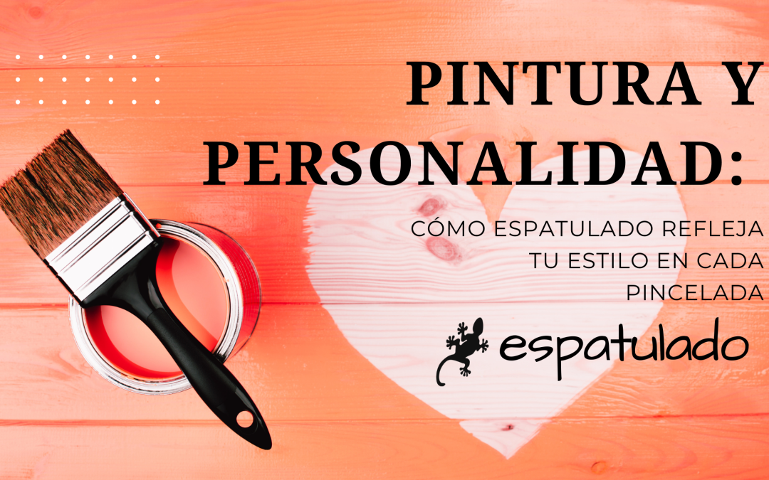 Pintura y Personalidad: Cómo Espatulado Refleja Tu Estilo en Cada Pincelada
