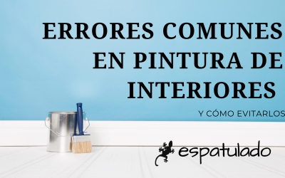 Errores Comunes en Pintura de Interiores y Cómo Evitarlos